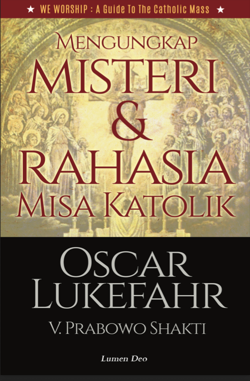 Mengungkap Misteri dan Rahasia Misa Katolik Mengungkap Misteri & Rahasia Misa Katolik